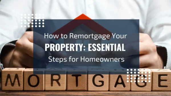 Remortgage Your Property in 2024