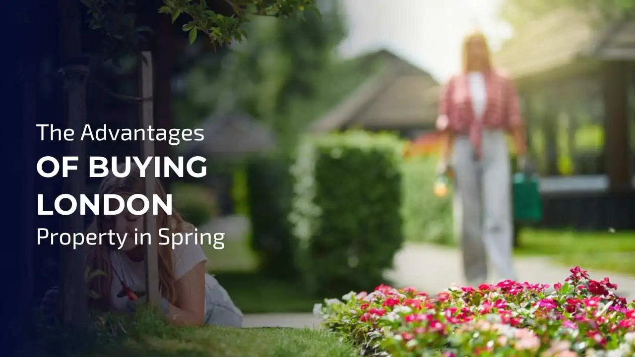 Spring into action to buy London property with expert agents