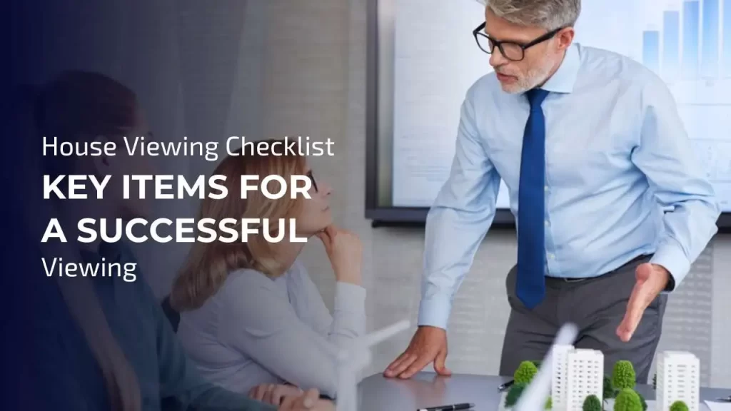 Essential house viewing checklist for buyers and sellers to ensure a smooth property viewing process