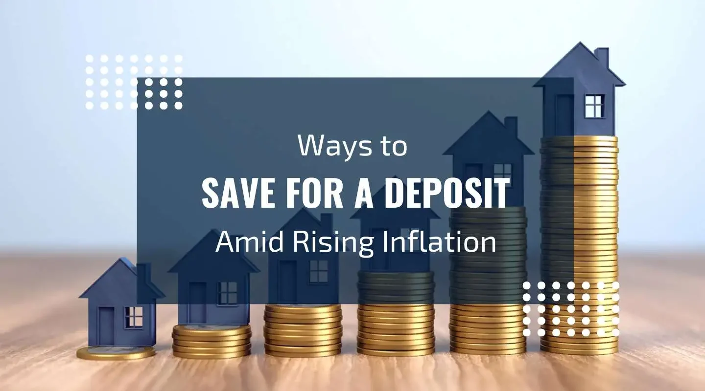 Ways to Save for a Deposit When Inflation Is on the Rise