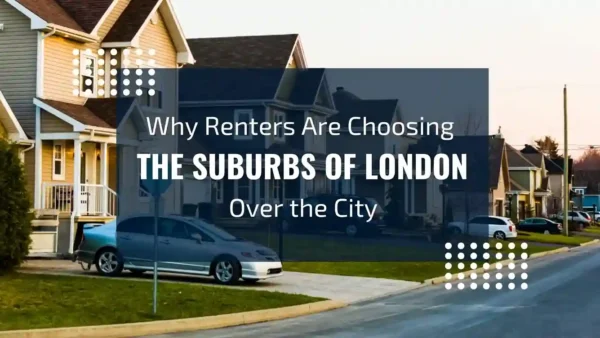 London Living or Suburbs? What Renters Need to Know