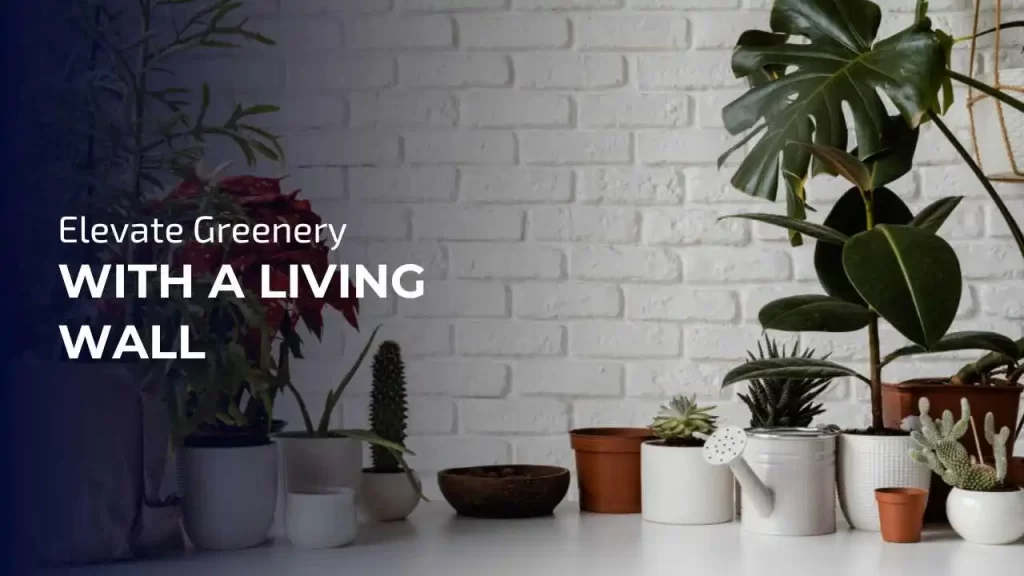 A living wall or vertical garden is an innovative way to add greenery to small spaces