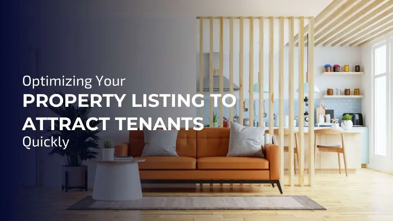 How to optimize your property listing for faster tenant attraction.
