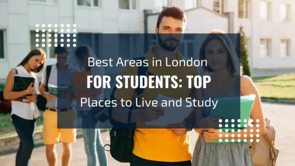 Best Areas in London for Students