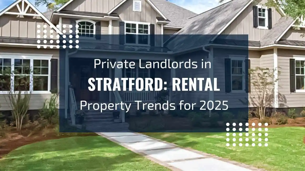 Private Landlords in Stratford | Real Estate Agents London