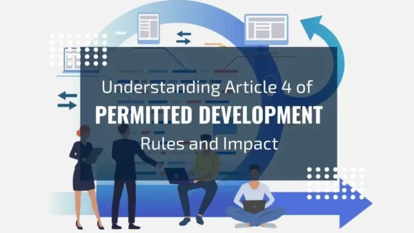 What Is Article 4? Understanding Permitted Development Rules