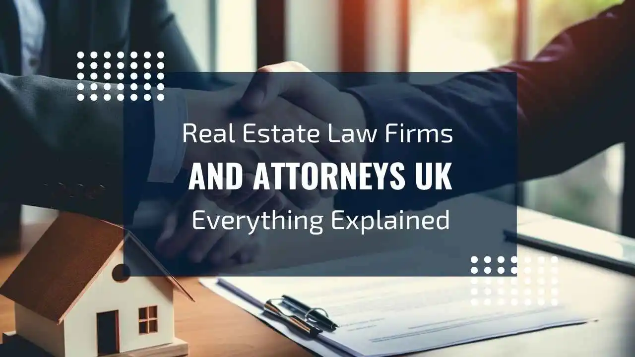 Real Estate Law Firms & Attorneys in the UK