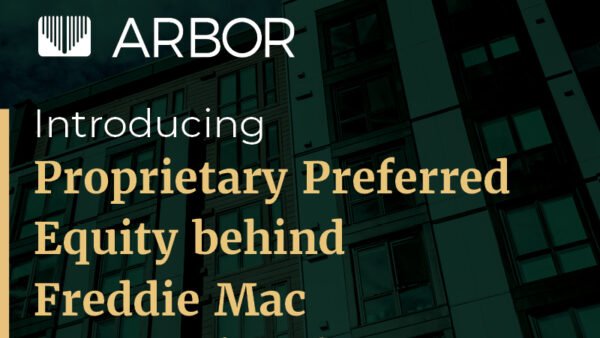 Arbor Launches Preferred Equity Product Behind Freddie Mac Loans