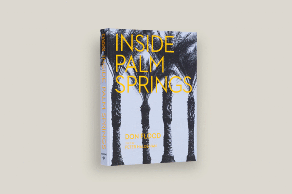 The Agency’s Don Flood Photographs Palm Springs for New Design Book 